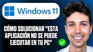 Cómo solucionar "Esta aplicación no se puede ejecutar en tu PC" - Tutorial completo