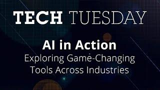 AI in Action: Exploring Game-Changing Tools Across Industries | Tech Tuesday | Full Sail University