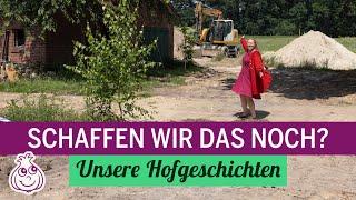 Unser Sommerurlaub in der Baustelle | Hofgeschichten