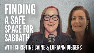 Christine Caine | Finding a Safe Space for Sabbath | LoriAnn Biggers