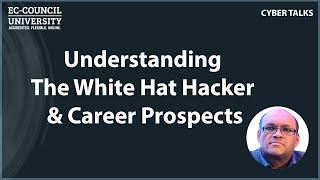 Understanding the White Hat Hacker and Career Prospects by Kris Seeburn