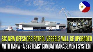 SIX NEW OFFSHORE PATROL VESSELS WILL BE UPGRADED WITH HANWHA SYSTEMS' COMBAT MANAGEMENT SYSTEM