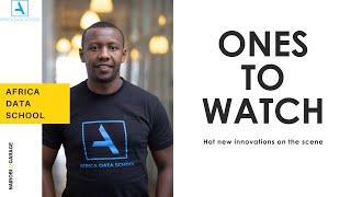 #OnesToWatchOutFor // Africa Data School, The Future of Big Data & Technology By Duncan Kabogo