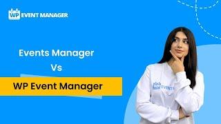 The Events Manager VS WP Event Manager