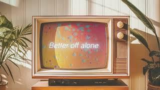 The Walters - Better Off Alone (Official Lyric Video)