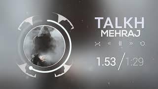 Mehraj - Talkh (Official Track)