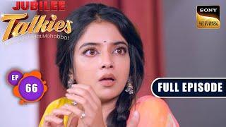 Shivangi Finds Out About Tara's Involvement | Jubilee Talkies - Ep 66 | Full Episode | 25 Sep 2024