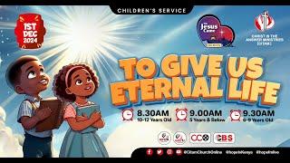 To Give Us  Eternal  Life - Age 6 - 9 Years  | CITAM Church Online