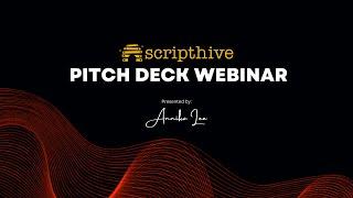 Script Hive Annika Lee Screenwriting Pitch Deck Webinar