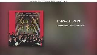 I Know A Fount (Oliver Cooke / Benjamin Harlan) - Yorkminster Citadel Songsters