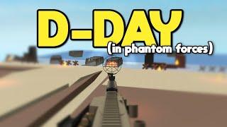 D-DAY IN PHANTOM FORCES...