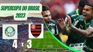 ️ PALMEIRAS 4 X 3 FLAMENGO - GOLS  SUPERCOPA DO BRASIL 2023- PALMEIRAS CAMPEÃO-RG BRASILEIRÃO.