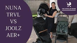 Joolz Aer+ vs Nuna TRVL | Which is the Better Travel Stroller?