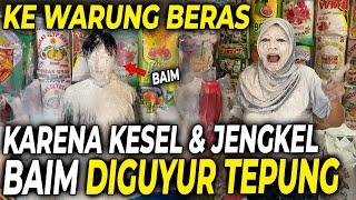 PEMBELI NGEYEL !!  DIGUYUR TEPUNG SELURUH BADAN