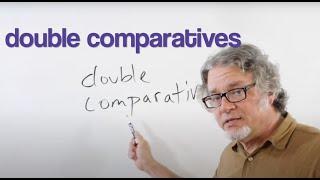 double comparatives