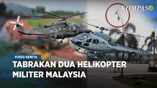 Detik-detik Dua Helikopter Militer Malaysia Tabrakan Saat Latihan, 10 Orang Tewas