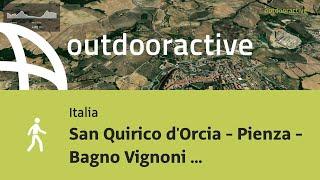 San Quirico d'Orcia - Pienza - Bagno Vignoni - Vignoni Alto - San Quirico