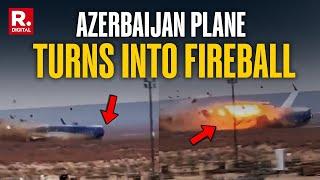 Horrific Video Shows Azerbaijan Plane Turn Into Fireball,  Over 60 Dead On Christmas Day