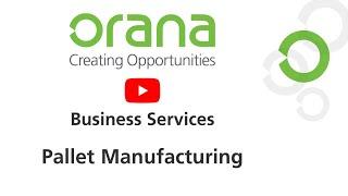 Orana Business Services – Pallet Manufacturing