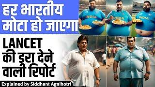 21.8 crore men and 23.1 crore women in India will be overweight : Obesity emergency in India