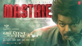 MASTHIE (Lyrical Song) Telugu | Thalapathy Vijay | Venkat Prabhu | Yuvan Shankar Raja | The GOAT