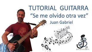 Se me olvido otra vez guitarra - Como tocar, tutorial guitarra, acordes, letra y Pdf