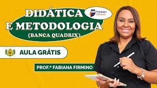 SEDF: Didática e Metodologia (Banca Quadrix) | Pedagogia para Concurso