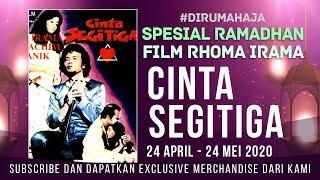 RHOMA IRAMA  - CINTA SEGITIGA FULL MOVIE