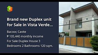 Brand new Duplex unit for Sale in Vista Verde Exec Village Molino Blvd Mambog Bacoor Cavite