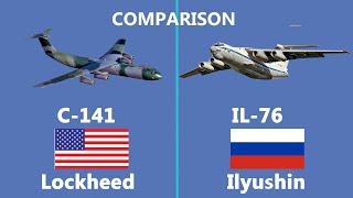 Comparison of Russian Ilyushin Il-76 and the American built Lockheed C-141 Starlifter aircraft