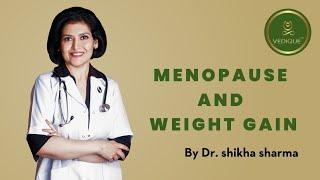 Menopause and Weight  Gain | Vedique Nutrition Protocol