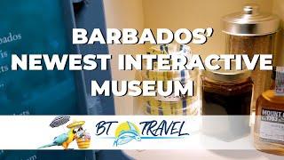 Barbados' Newest Interactive Museum with BT Travel