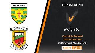 GAA Beo | Dún na nGall v Maigh Eo | Corn Nicky Rackard - Cluiche Ceannais