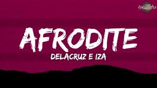 Delacruz e IZA - Afrodite (Letra/Legendado)