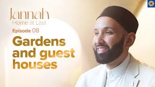 The Gardens of Jannah | Ep. 8 | #JannahSeries with Dr. Omar Suleiman