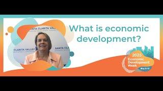 What does Economic Development do for the Santa Clarita Valley? - EconDev Week 2023