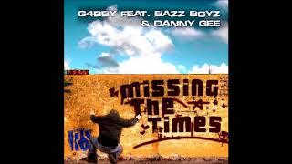 G4bby feat Bazz Boyz And Danny Gee - Missing The Times (Ced Tecknoboy Remix)