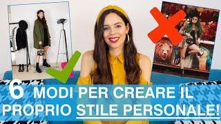 Come creare DA ZERO il proprio STILE TOP in 6 semplici passi! | Come vestirsi bene