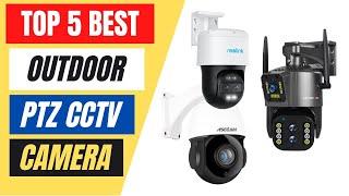 Top 5 Best Outdoor PTZ CCTV Camera Review in 2023