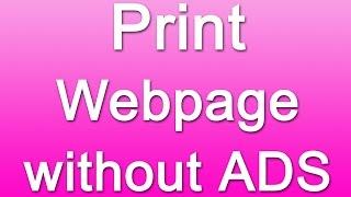 How to Print a Web Page without Ads on Internet