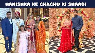 Hanishka ke chachu ki shaadi ️ | The Wedding vlog