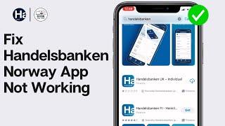 How To Fix Handelsbanken Norway App Not Working 2024 | Handelsbanken Norway App Not Working Today