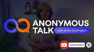 INTRODUCING - ANONYMOUS TALK WITH ANITA DARLINGTON (ANTWAD)