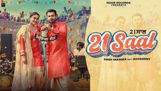 21 Saal (Official Video) Singh Varinder Ft.Jashanmeet | Musical Gang | Latest Punjabi Songs