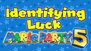 Identifying Luck: Mario Party 5