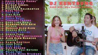 ANGGE ANGGE ORONG ORONG DJ KENTUNG Full Album Bajol Ndanu Ft Fira Cantika & Nabila Terbaru 2021