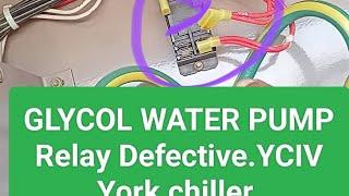 YCIV CHILLER  GLYCOL WATER PUMP  defective ./Review with Control Panel