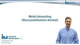 Metal Annealing (Recrystallization Anneal)