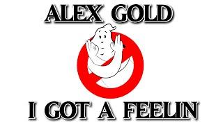 Alex Gold - I Got A Feelin (Lyric Video)