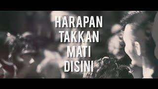 (LYRIC VIDEO) SUPERIOTS - HARAPAN TAKKAN MATI DISINI, Live Footage.